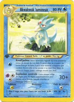Akwakwak lumineux, Neo Destiny Nº 47 Normal